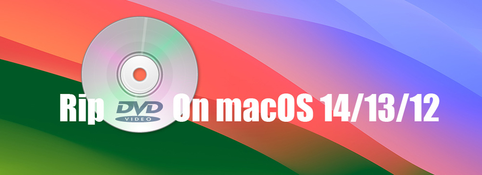 Best DVD for macOS Monterey - Rip and Copy DVD in macOS Monterey