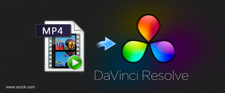 MP4 to Davinci Resolve - Edit MP4 in Davinci Resolve