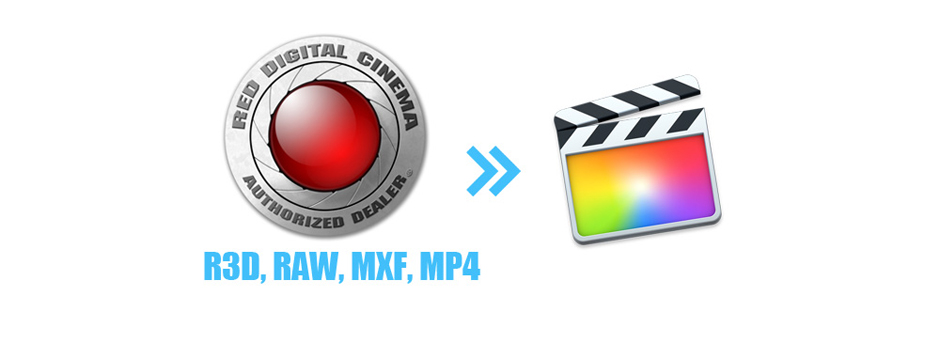 RED RAW/MXF/MP4 files Workflow with Final Cut Pro X