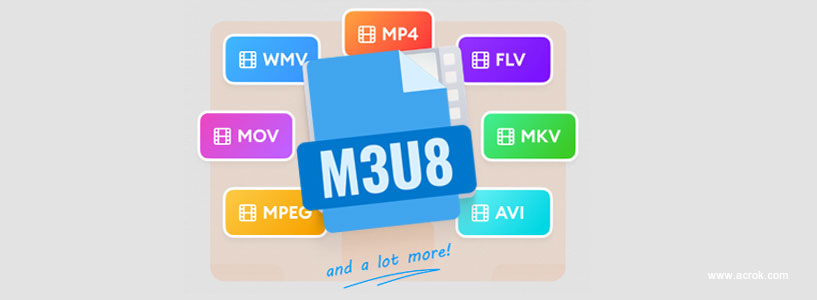 M3U8 Converter – Convert M3U8 to MP4/MKV/MOV/AVI