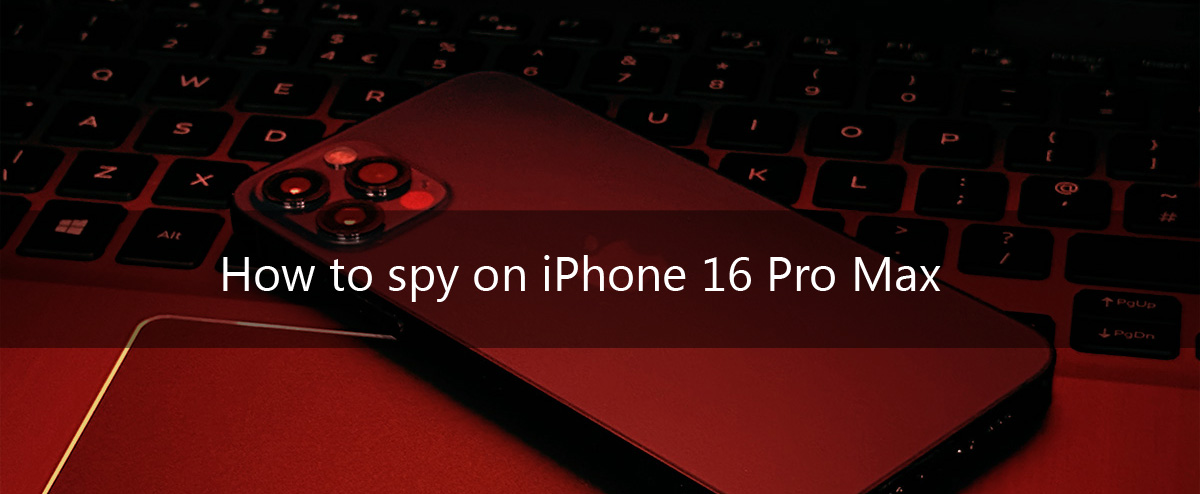 Spy on iPhone 16 Pro Max without a tracking app